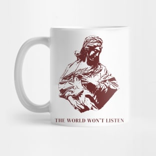 The world won't listen Mug